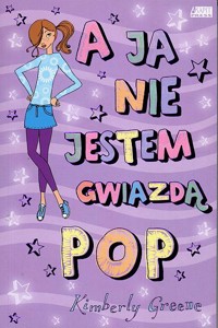 A ja nie jestem gwiazdą POP - Greene Kimberly - ebook