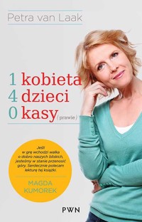 1 kobieta, 4 dzieci, 0 kasy (prawie) - Laak Petra - książka