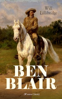 BEN BLAIR (Western Classic) - Will Lillibridge - ebook