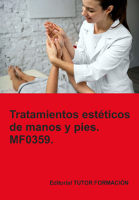 Tratamientos Estéticos De Manos Y Pies. Mf0359. - Ana Rodríguez-rey Burgos - ebook