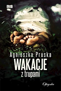 Wakacje z trupami - Agnieszka Pruska - ebook + książka