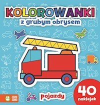 Pojazdy Kolorowanki z grubym obrysem -  - książka