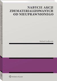 Nabycie akcji zdematerializowanych od nieuprawnionego - Godlewski Michał - książka