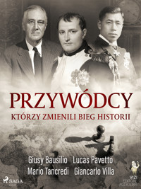 Przywódcy, którzy zmienili bieg historii - Giancarlo Villa, Giusy Bausilio, Mario Tancredi, Lucas Pavetto - ebook + audiobook
