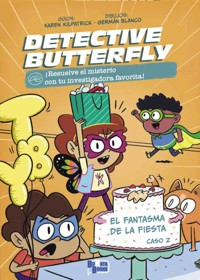 Detective Butterfly, Caso 2. El fantasma de la fiesta - Karen Kilpatrick - ebook