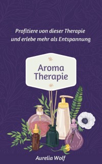 Aromatherapie - Aurelia Wolf - ebook