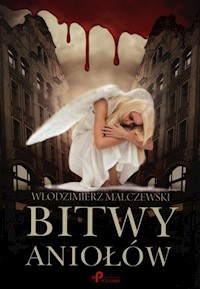 Bitwy Aniołów - Włodzimierz Malczewski - książka