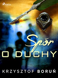 Spór o duchy - Krzysztof Boruń - ebook + audiobook