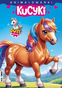 Kucyki. Animalowanki - zbiorowa praca - książka