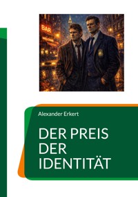 DER PREIS DER IDENTITÄT - Alexander Erkert - ebook