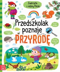 Przedszkolak poznaje przyrodę Zwierzęta i rośliny Polski - Bator Agnieszka - książka
