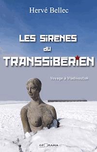 Les sirènes du transsibérien - Hervé Bellec - ebook