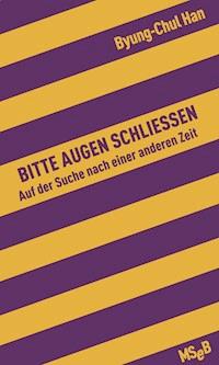 Bitte Augen schließen - Han Byung-Chul - ebook