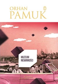 Muzeum niewinności - Orhan Pamuk - ebook + książka