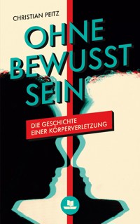 Ohne Bewusstsein - Christian Peitz - ebook