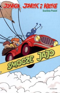 Jonka, Jonek i Kleks. Smocze jajo. - Paweł Szarlota - książka
