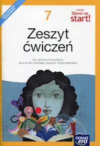 Nowe Słowa na start 7 Zeszyt ćwiczeń - Kuchta Joanna, Ginter Małgorzata, Kościerzyńska Joanna - książka