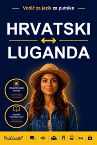 The Language Guide for Travelers - Croatian to Luganda - YouGuide - ebook