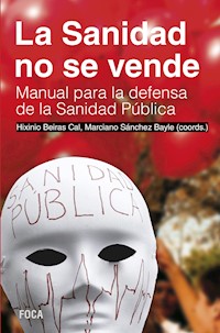 La Sanidad no se vende - Hixinio Beiras Cal - ebook