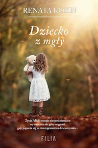 Dziecko z mgły - Renata Kosin - książka