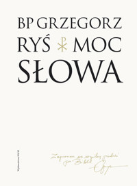 Moc Słowa - kard. Grzegorz Ryś  - książka
