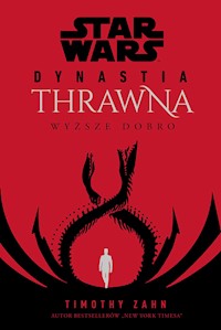 Star Wars Dynastia Thrawna. Wyższe dobro - Timothy Zahn - ebook