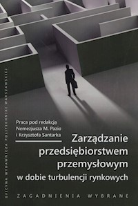 Zarządzanie przedsiębiorstwem przemysłowym w dobie turbulencji rynkowych -  - książka