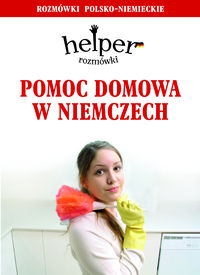 Helper Pomoc domowa w Niemczech - Depritz Magdalena - książka