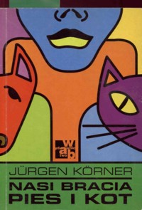 Nasi Bracia Pies i Kot - Jürgen Körner - ebook