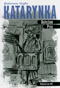 Katarynka Ilustrowana klasyka - Bolesław Prus - książka