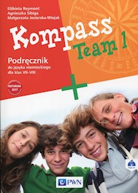 Kompass Team 1 Podręcznik do języka niemieckiego dla klas 7-8 z płytą CD - Reymont Elżbieta, Sibiga Agnieszka, Jezierska-Wiejak Małgorzata - książka