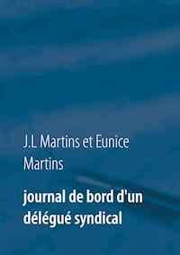 Journal de bord d'un délégué syndical - J.L Martins - ebook