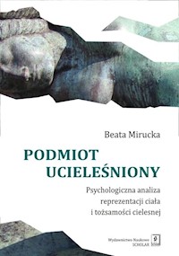 Podmiot ucieleśniony - Mirucka Beata - książka