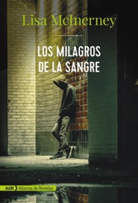 Los milagros de la sangre (AdN) - Lisa McInerney - ebook