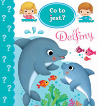 Co to jest? Delfiny - Federica Iossa (ilustr.), Emilie Beaumont, Nathalie Belineau - książka