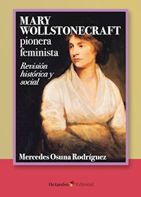 Mary Wollstonecraft: pionera feminista - Mercedes Osuna Rodríguez - ebook
