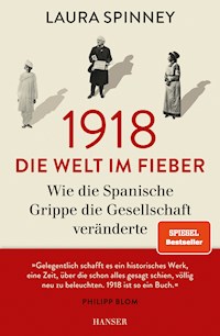 1918 - Die Welt im Fieber - Spinney Laura - ebook