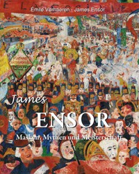 James Ensor: Masken, Mythen und Meisterschaft - Émile Verhaeren - ebook