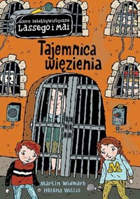 Tajemnica więzienia. Biuro Detektywistyczne Lassego i Mai - Martin Widmark, Helena Willis - książka