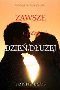 Zawsze i jeden dzień dłużej (Pensjonat w Sunset Harbor—Tom 5) - Sophie Love - ebook