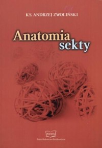 Anatomia sekty - Andrzej Zwoliński - ebook