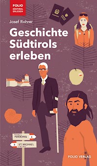 Geschichte Südtirols erleben - Josef Rohrer - ebook