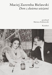 Dom z dwiema wieżami - Zaremba Bielawski Maciej - książka