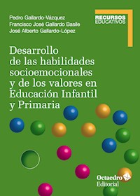 Desarrollo de las habilidades socioemocionales y de los valores en Educación Infantil y Primaria - Pedro Gallardo Vázquez - ebook