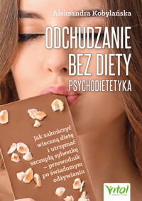 Odchudzanie bez diety - psychodietetyka - Kobylańska Aleksandra - ebook