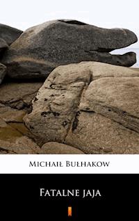 Fatalne jaja - Michaił Bułhakow - ebook + audiobook