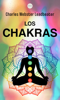Los Chakras - Charles Webster Leadbeater - ebook