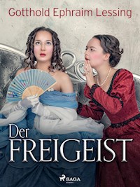 Der Freigeist - Gotthold Ephraim Lessing - ebook