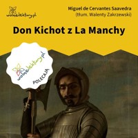 Don Kichot z La Manchy - Miguel de Cervantes Saavedra - audiobook