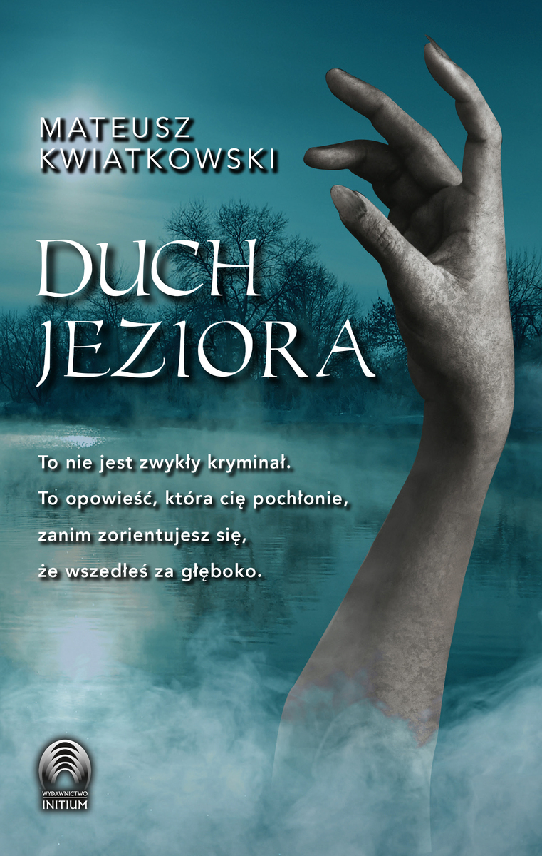 Duch jeziora - Mateusz Kwiatkowski - ebook + audiobook + książka